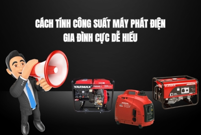 Cách Tính Công Suất Máy Phát Điện Gia Đình Cực Dễ Hiểu