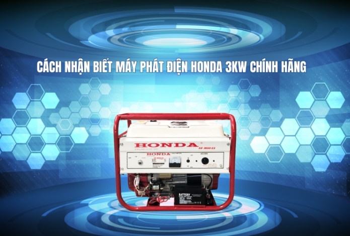 Cách nhận biết máy phát điện Honda 3kW chính hãng