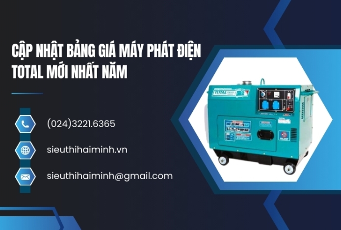 Cập Nhật Bảng Giá Máy Phát Điện Total Mới Nhất Năm