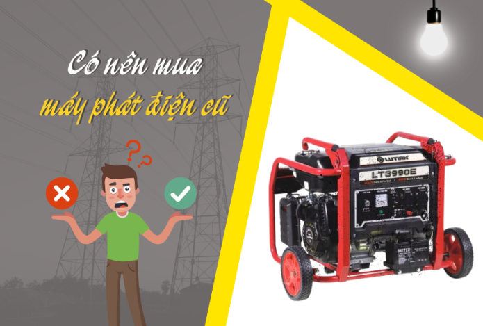 Có Nên Mua Máy Phát Điện Cũ?