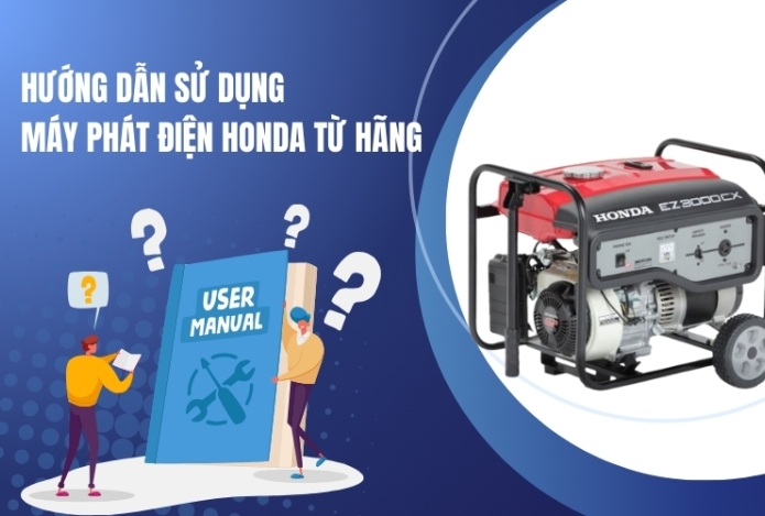 Hướng Dẫn Sử Dụng Máy Phát Điện Honda Từ Hãng