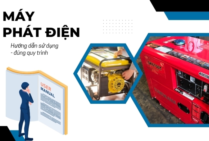 Hướng Dẫn Sử Dụng Máy Phát Điện Đúng Quy Trình