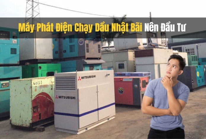 Máy Phát Điện Chạy Dầu Nhật Bãi Nên Đầu Tư
