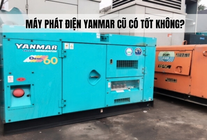 Máy Phát Điện Yanmar Cũ Có Tốt Không?