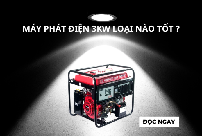 Máy phát điện 3kw loại nào tốt?