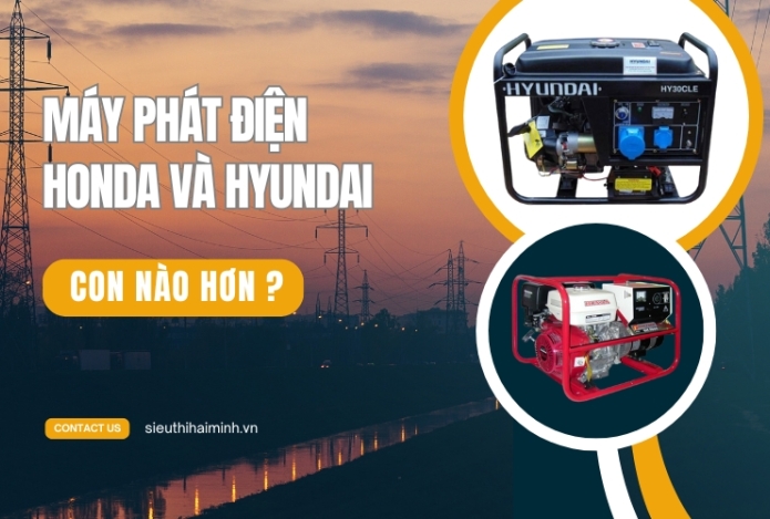 Máy phát điện Honda và Hyundai, con nào hơn