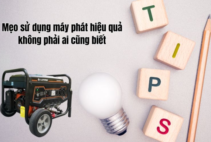 Mẹo sử dụng máy phát hiệu quả không phải ai cũng biết