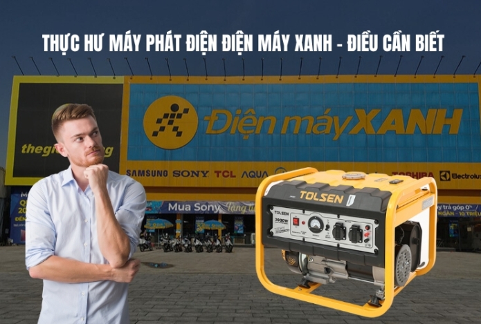 Thực Hư Máy Phát Điện Điện Máy Xanh – Điều Cần Biết
