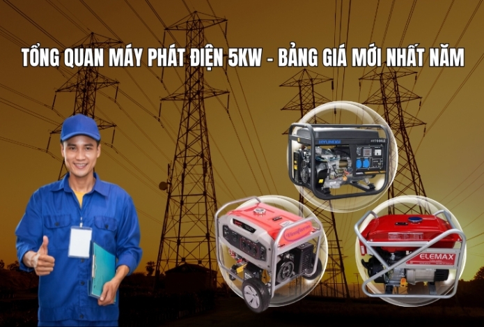 Tổng Quan Máy Phát Điện 5kw - Bảng Giá Mới Nhất Năm