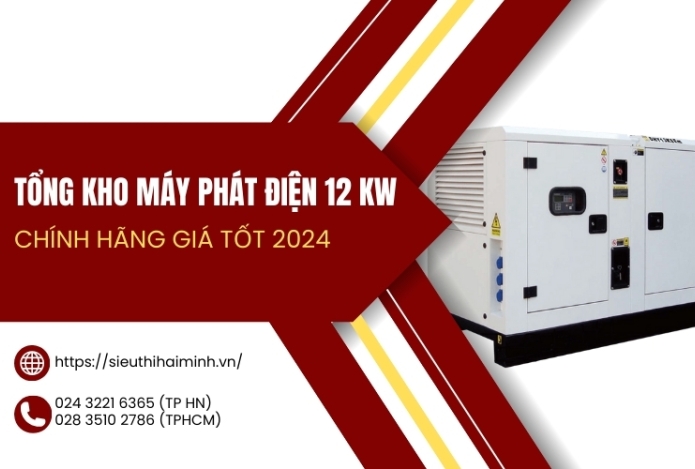 Tổng kho máy phát điện 12 kw chính hãng giá tốt 2024