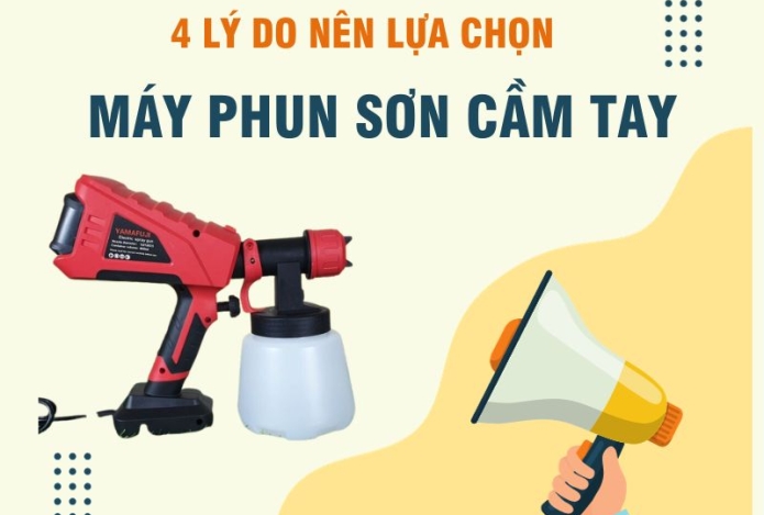 4 lý do nên lựa chọn máy phun sơn cầm tay ngay hôm nay