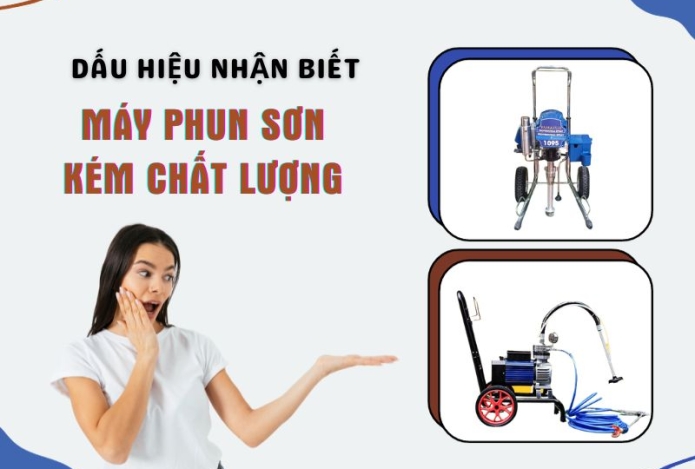 Dấu hiệu nhận biết máy phun sơn kém chất lượng