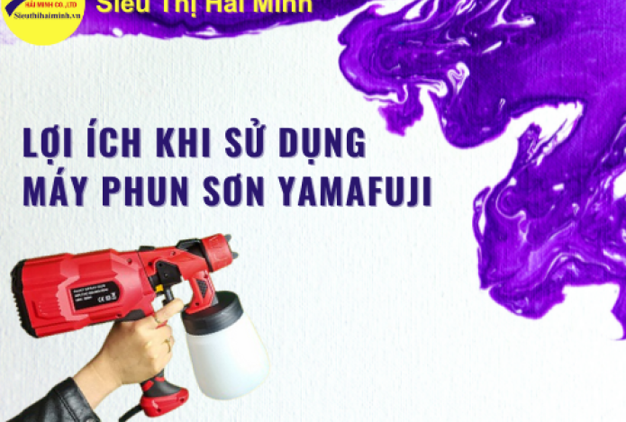 Lợi Ích Khi Sử Dụng Máy Phun Sơn Yamafuji