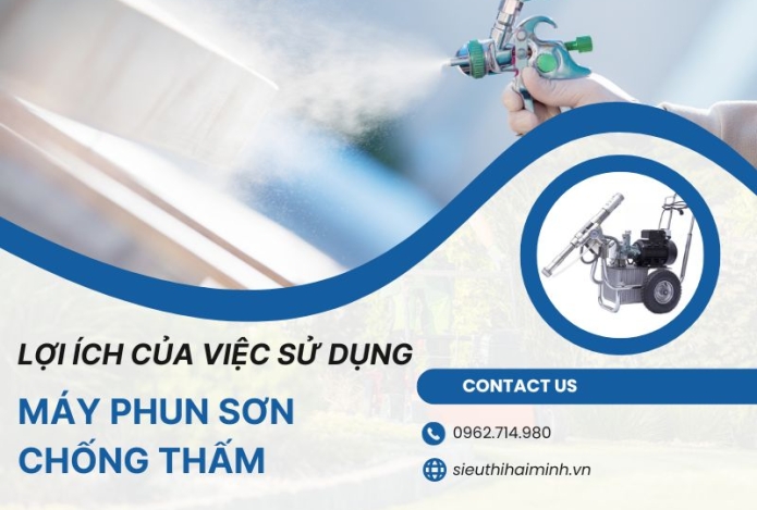 Lợi ích của việc sử dụng máy phun sơn chống thấm hiện nay