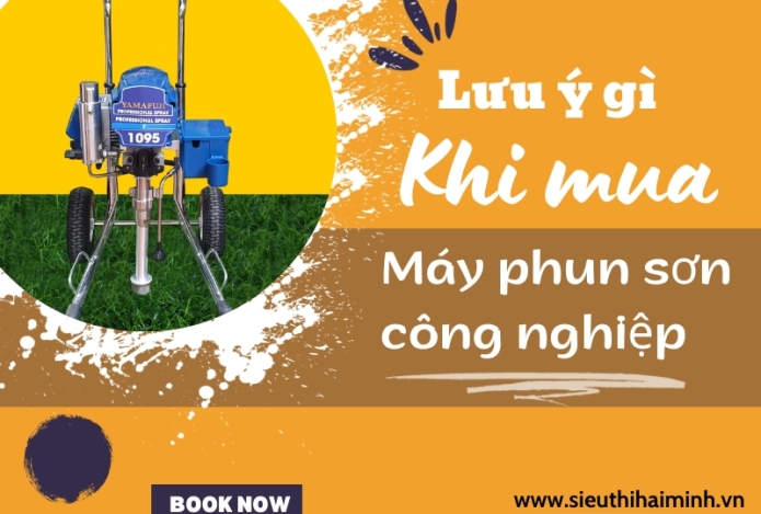 Lưu ý gì khi mua máy phun sơn công nghiệp