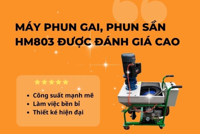 Máy phun gai, phun sần HM803 được khách hàng đánh giá cao