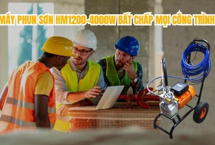 Máy Phun Sơn HM1200-4000W Bất Chấp Mọi Công Trình