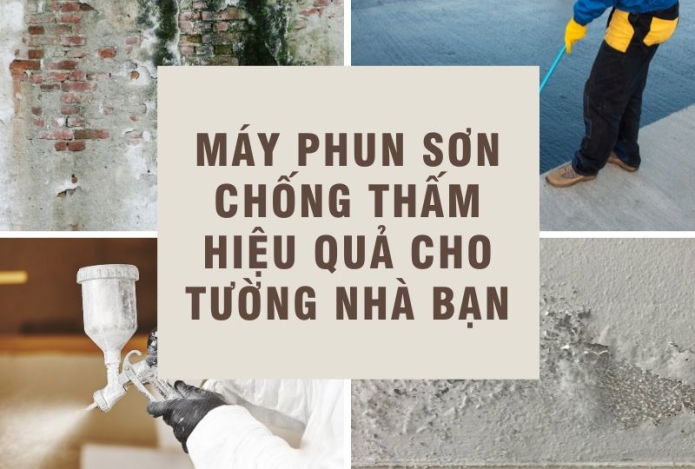 Máy phun sơn chống thấm hiệu quả cho tường nhà bạn