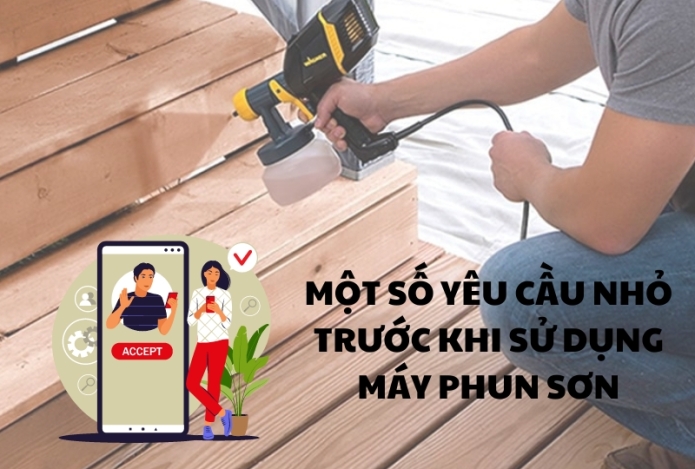 Một số yêu cầu nhỏ trước khi sử dụng máy phun sơn