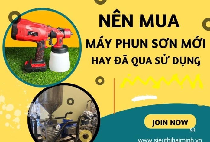 Nên Mua Máy Phun Sơn Mới Hay Máy Đã Qua Sử Dụng
