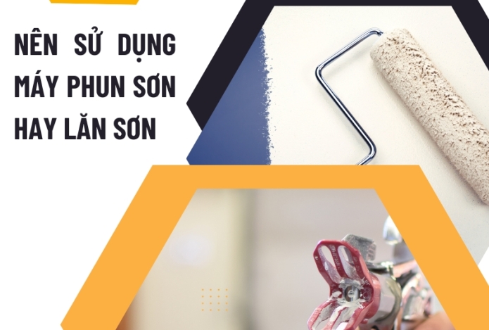 Nên sử dụng máy phun sơn hay lăn sơn