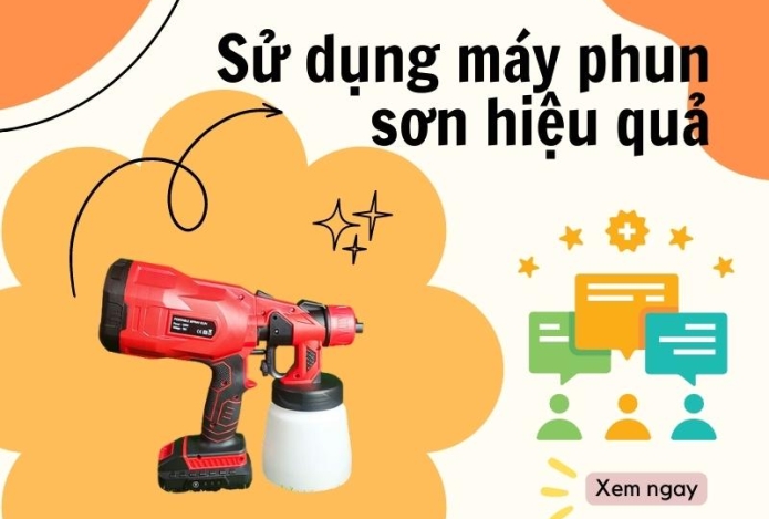 Sử dụng máy phun sơn hiệu quả