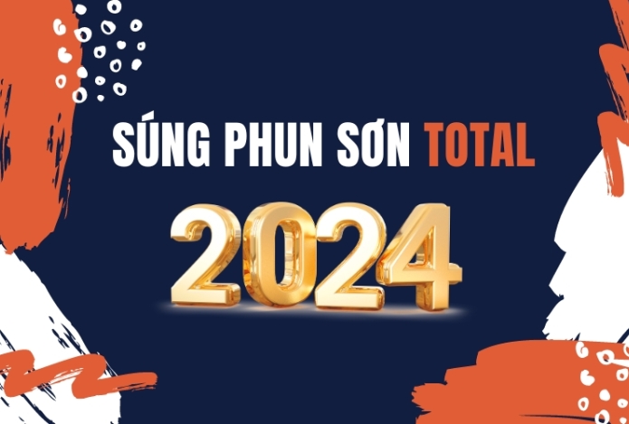 Súng Phun Sơn Total Loại Nào Tốt Nhất Năm 2024