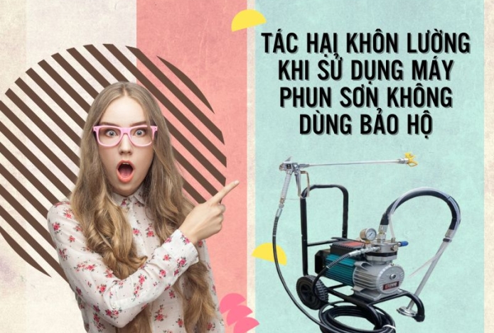 Tác hại khôn lường khi sử dụng máy phun sơn không bảo hộ
