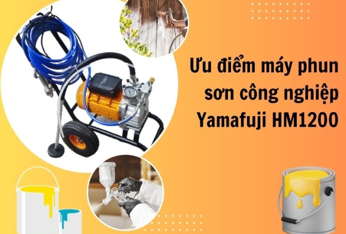 Ưu điểm máy phun sơn công nghiệp Yamafuji HM1200