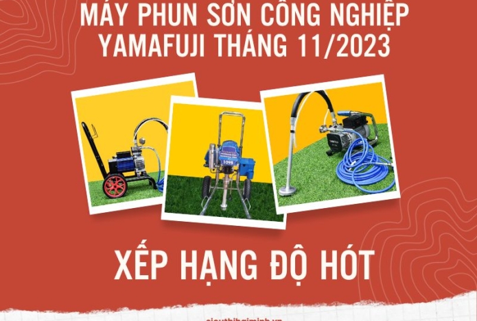 Xếp hạng độ hot của máy phun sơn công nghiệp Yamafuji tháng 11/2023