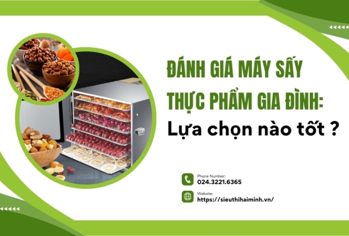 Đánh giá máy sấy thực phẩm gia đình: Lựa chọn nào tốt ?
