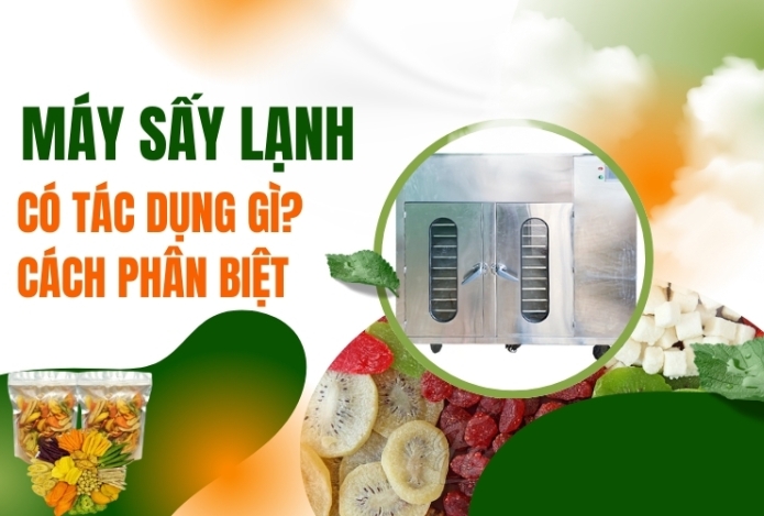 Máy sấy lạnh có tác dụng gì? Cách phân biệt