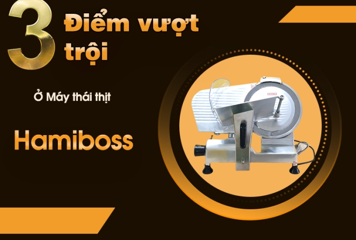Bật mí: 3 Điểm Vượt Trội Của Máy Thái Thịt Chín Hamiboss