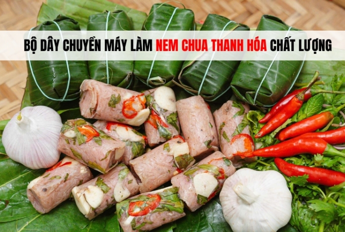 Bộ dây chuyền máy làm nem chua Thanh Hóa chất lượng