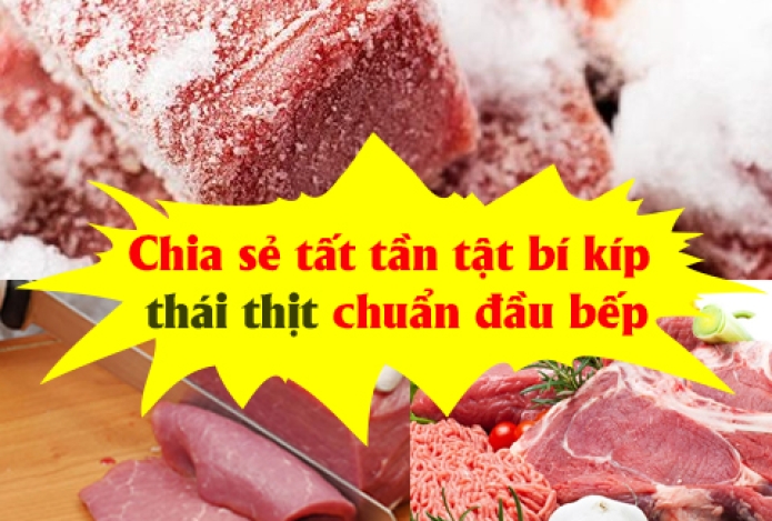 Chia sẻ tất tần tật bí kíp thái thịt chuẩn đầu bếp