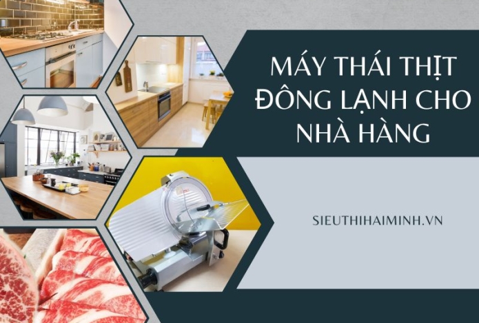 Mua Máy Thái Thịt Đông Lạnh Cho Nhà Hàng Không Được Bỏ Qua Tiêu Chí Này
