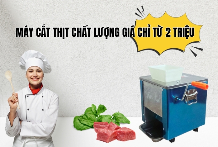 Mua máy cắt thịt chất lượng có giá chỉ từ 2 triệu