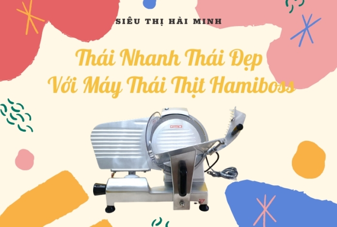 Thái nhanh thái đẹp với máy thái thịt Hamiboss