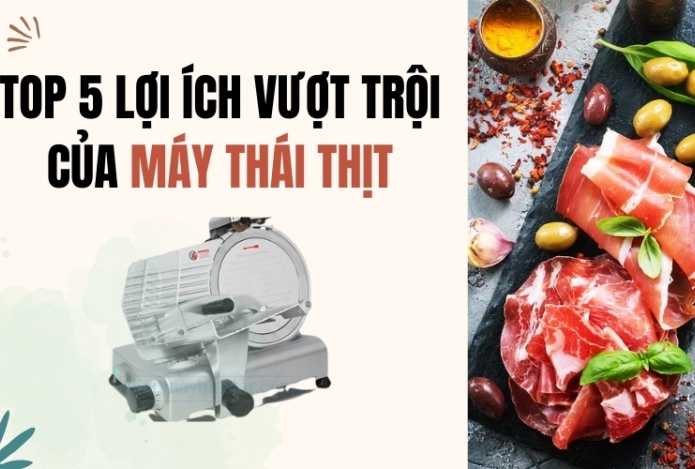 Top 5 Lợi Ích Vượt Trội Của Máy Thái Thịt Hiện Nay