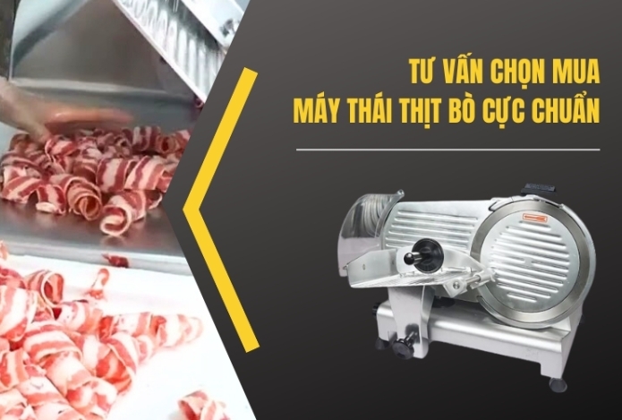 Tư Vấn Chọn Mua Máy Thái Thịt Bò Cực Chuẩn