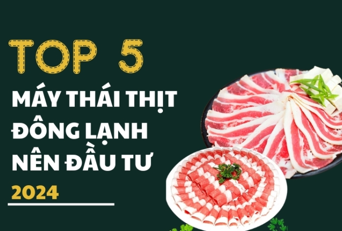Top 5 Máy Thái Thịt Đông Lạnh Nên Đầu Tư 2024