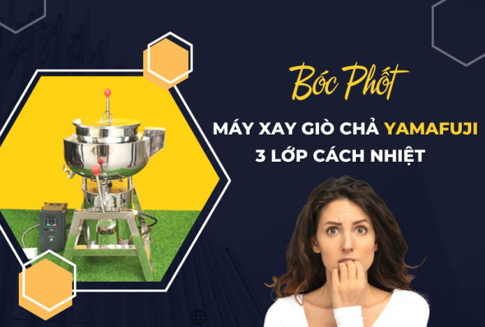 Bóc Phốt Máy Xay Giò Chả Yamafuji 3 lớp cách nhiệt