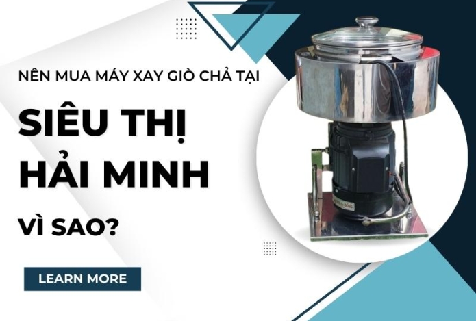 Nên Mua Xay Giò Chả Tại Siêu Thị Hải Minh, Vì Sao?