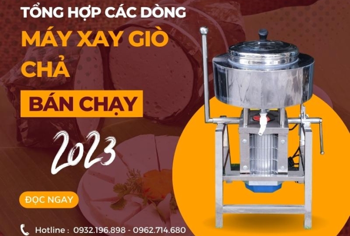 Tổng Hợp Các Dòng Máy Xay Giò Chả Bán Chạy Năm 2023