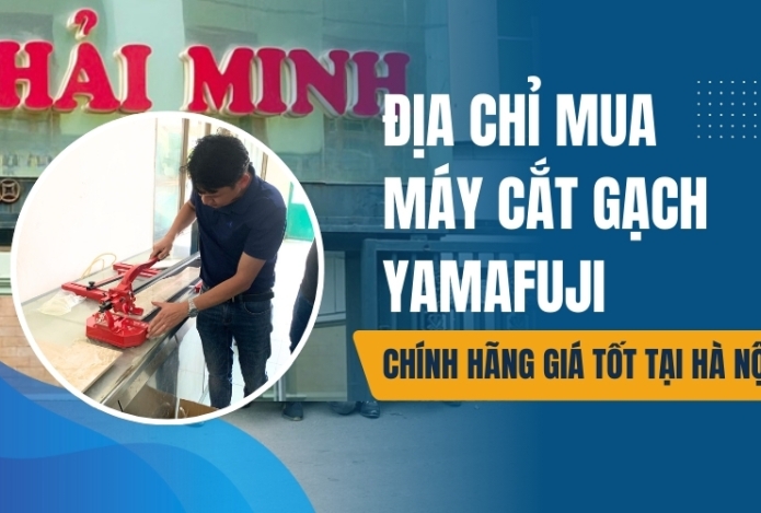 Địa chỉ mua máy cắt gạch Yamafuji chính hãng giá tốt tại Hà Nội