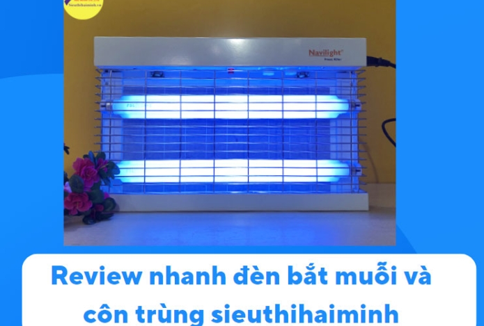 Review nhanh đèn bắt muỗi và côn trùng sieuthihaiminh