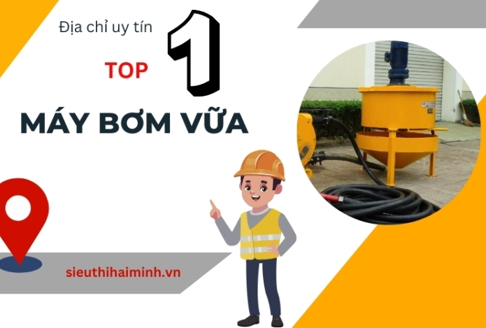 Địa chỉ cung cấp máy bơm vữa số 1 Hà Nội
