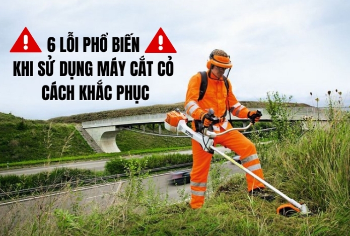 6 Lỗi Phổ Biến Khi Sử Dụng Máy Cắt Cỏ - Cách Khắc Phục
