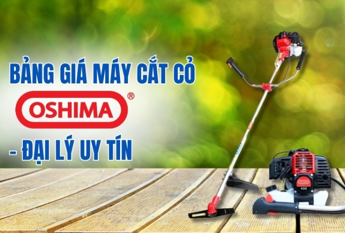 Bảng giá máy cắt cỏ Oshima - đại lý uy tín