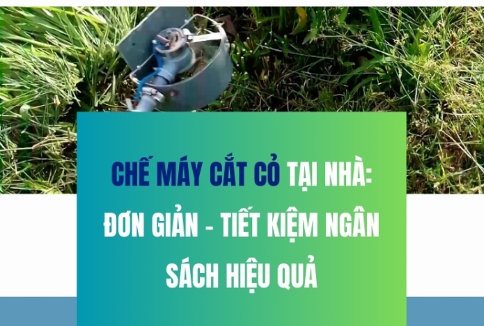 Chế Máy Cắt Cỏ Tại Nhà: Đơn Giản – Tiết Kiệm Ngân Sách Hiệu Quả